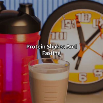 Can You Have Protein Shakes While Fasting? Exploring the Boundaries of Nutritional Intake During Fasting Periods