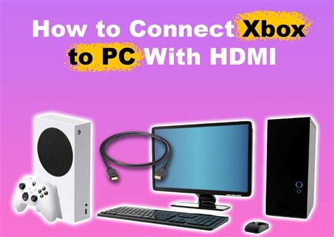 How to Connect Xbox One to PC Monitor with HDMI: A Journey Through Pixels and Ports